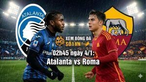 Nhận định Atalanta vs Roma, 02h45 ngày 4/1: Đánh tan Bầy sói